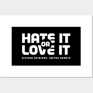 Hate It Or Love It Posters and Art